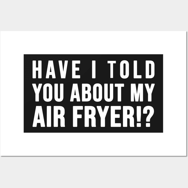 Have I told you about my AIR FRYER Wall Art by SusanaDesigns